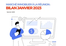 Marché immobilier à la Réunion - Bilan janvier 2023
