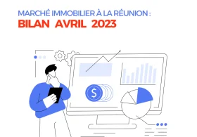Marché immobilier à la Réunion - Bilan avril 2023